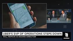 Uber's SVP of Operations Steps Down News Clip