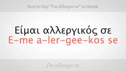 How to Say "I'm Allergic To" in Greek Instructional Video