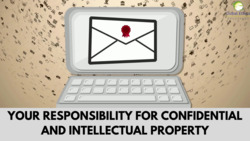 Your Responsibility for Confidentiality & IP Training | Part 2 Instructional Video