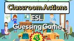 Classroom actions: Guessing Game Instructional Video