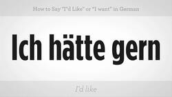 How to Say "I'd Like" or "I Want" in German Instructional Video