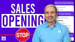 Opening the Sales Meeting [Sales Process Part 4 of 9] Instructional Video