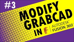 Intermediate 3 Modify Grabcad Instructional Video