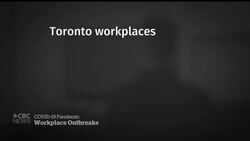 Toronto to release more information about workplace COVID-19 outbreaks News Clip