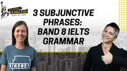 Use Subjunctive Grammar for Band 8+ IELTS Scores - IELTS Energy Podcast 1153 Instructional Video