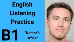 B1 English Listening Practice - Doctors Instructional Video