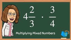 Multiplying Mixed Numbers and Fractions Instructional Video