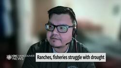 How long-term drought affects B.C. farms and fishing News Clip