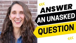 2022 - How to Answer an Unasked Question in English Instructional Video