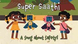 Play Safe with Super Saathis Instructional Video