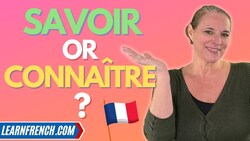 When to use SAVOIR versus CONNAÎTRE in French (full guide & exercise) Instructional Video
