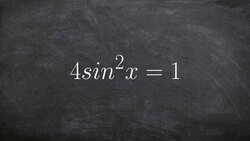 Learn to solve your trigonometric equation with sine squared Instructional Video