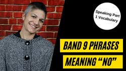 3 Band 9 Phrases to Say “NO” on IELTS Speaking Instructional Video