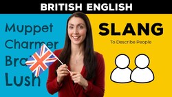 10 British English Slang Words to Describe a Person Instructional Video