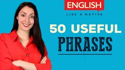 50 Useful Phrases In English (Intermediate English) Instructional Video