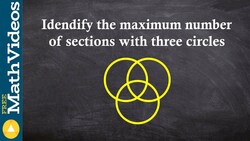 ACT SAT Prep Identify the maximum number of sections with three circles venn diagram Instructional Video