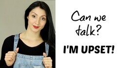 Some things Have Upset Me! Let's Have An Open Conversation. Instructional Video