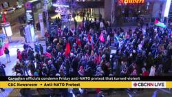Canadian officials condemn Friday anti-Nato protest that turned violent News Clip