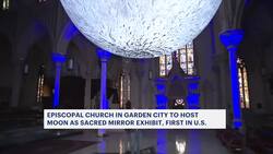 Massive moon sculpture brings art, science and spirituality to Garden City cathedral News Clip