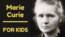 Marie Curie For Kids Instructional Video