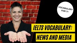 7+ IELTS Vocabulary for News and Media Instructional Video