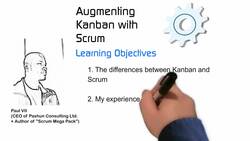 Agile Project Management - Learning Objectives: Augmenting Kanban with Scrum Instructional Video
