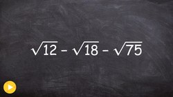Simplify an expression by adding and subtracting radical terms Instructional Video