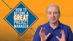 How to Become a Great Project Manager - 3 things you need Instructional Video