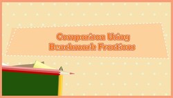 Comparison Using Benchmark Fractions Instructional Video