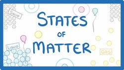 GCSE Chemistry - States of Matter & Changing State #21 Instructional Video