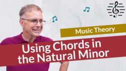 Using Chords in the Natural Minor - Music Theory Instructional Video