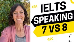 The Difference Between 7 and 8 for Speaking - IELTS Energy Podcast 1327 Instructional Video