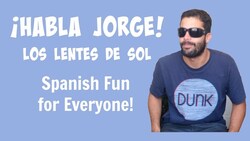 Kids Learn Spanish | Spanish Parts of the Face | Habla Jorge Los Lentes de Sol Instructional Video