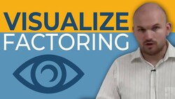 Learn how to visualize factoring Instructional Video