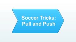 How to Do the Pull & Push Soccer Trick Instructional Video