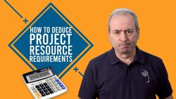 How to Deduce Project Resource Requirements Instructional Video
