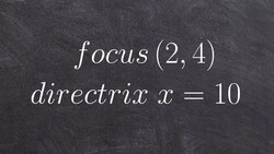 Learn how to write the standard form of a parabola given the focus and directrix Instructional Video