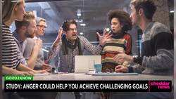 Study: Anger Could Help You Achieve Challenging Goals News Clip