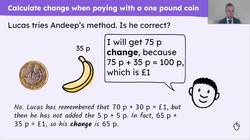 Use knowledge of subtraction to calculate change when paying with whole pounds or notes Instructional Video