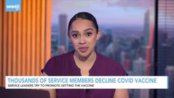 Thousands Of Service Members Decline COVID Vaccine News Clip