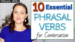 10 Essential Phrasal Verbs for Everyday Conversation | English Vocabulary Instructional Video