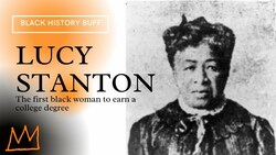 Lucy Stanton: the First Black Woman to Earn a College Degree Instructional Video