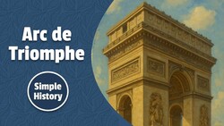 The Story of the Arc de Triomphe | History of France Made Easy Instructional Video