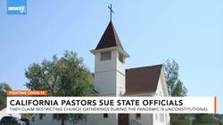 California Pastors Sue State Officials For Restrictions On Religion News Clip