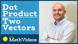 Master How to apply the dot product between two vectors Instructional Video