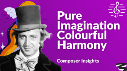 Making Your Harmony More Colourful with Pure Imagination - Composer Insights Instructional Video