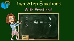 How To Solve Two Step Equations With Fractions | Math Defined with Mrs. C | 7.EE.B.4 Instructional Video