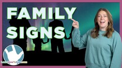 ASL Basics: Family Signs in American Sign Language Instructional Video