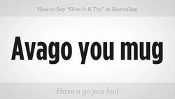 How to Say "Give It a Try" in Australian Slang Instructional Video