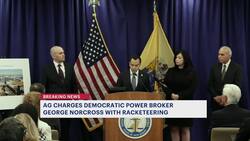 New Jersey power broker George Norcross charged with racketeering in waterfront redevelopment case News Clip